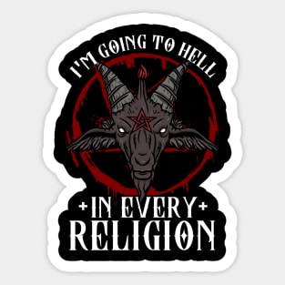 I'm Going To Hell In Every Religion - Goat Head Baphomet Sticker